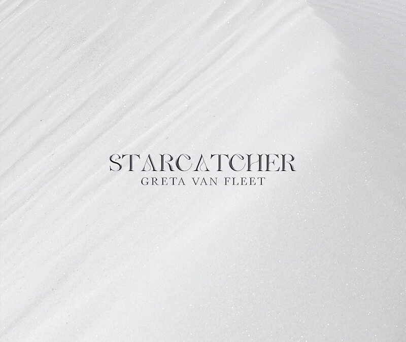 Greta Van Fleet “Starcatcher” Lava-Republic Records
