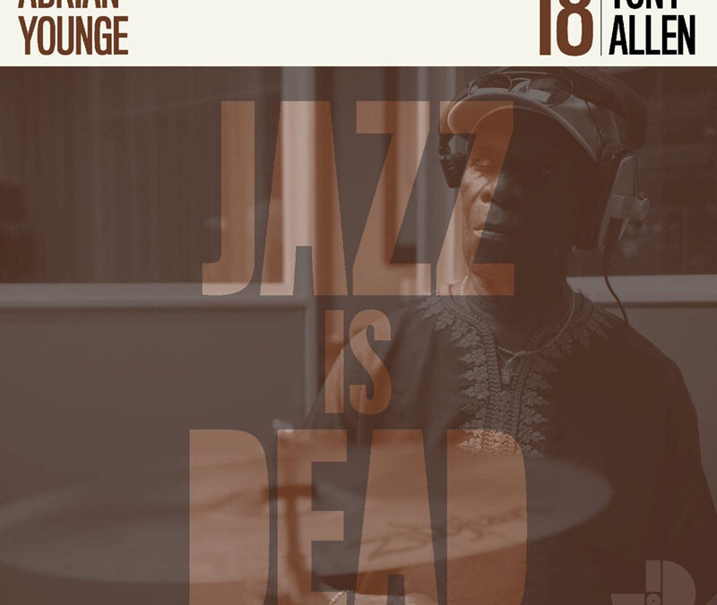 Tony Allen “Jazz Is Dead 18” Jazz Is Dead