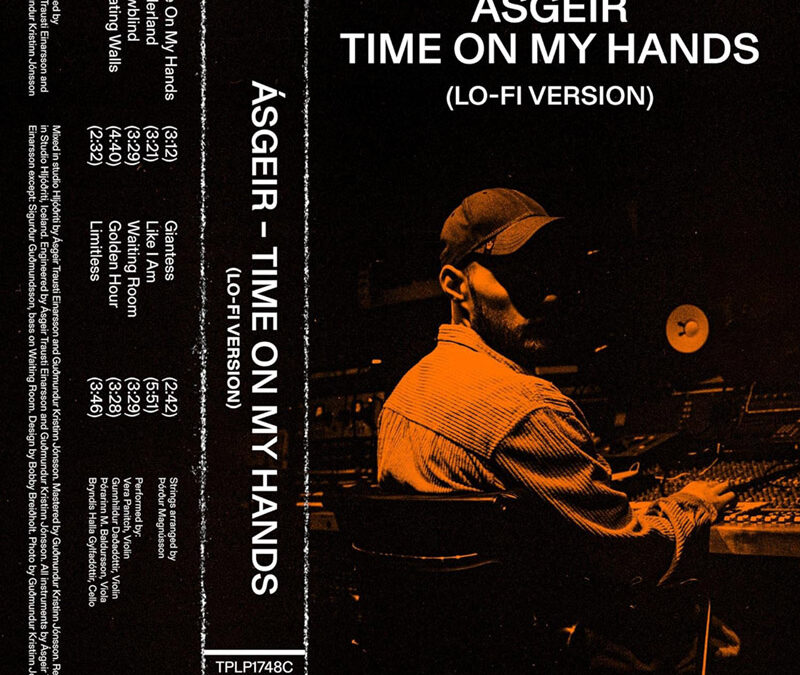 Ásgeir “Time On My Hands (Lo-Fi Version)” 
