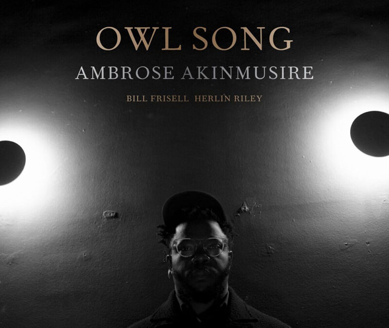 Ambrose Akinmusire “Owl Song” 
