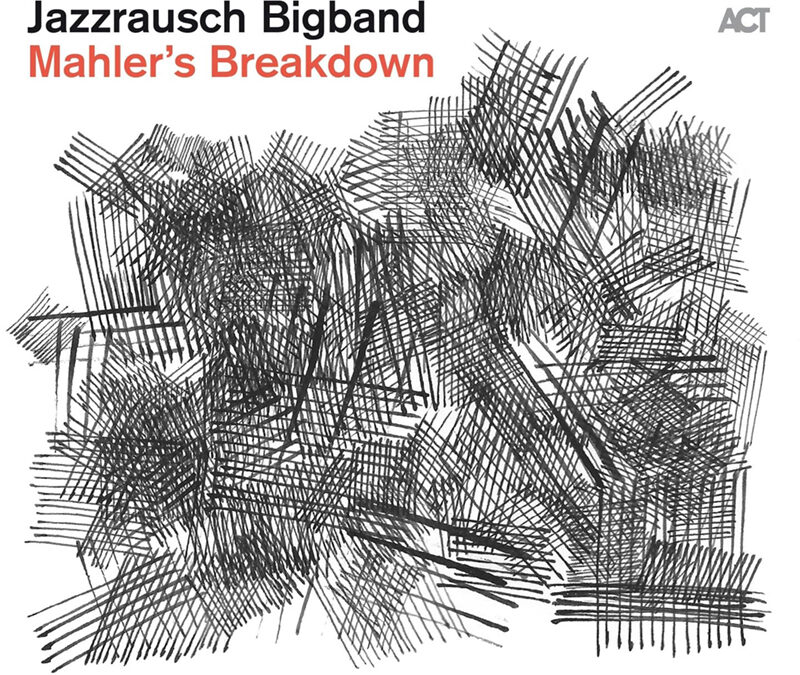 Jazzrausch Bigband ” Malher’s Breakdown “
