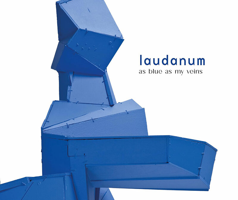 Laudanum ” As Blue As My Veins ” 