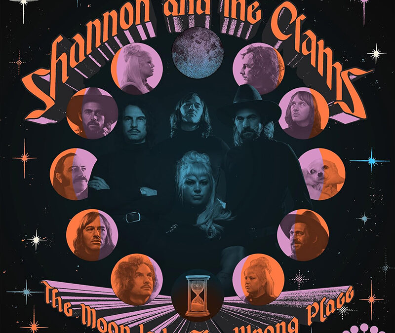 Shannon & The Clams “The Moon Is In The Wrong Place” 