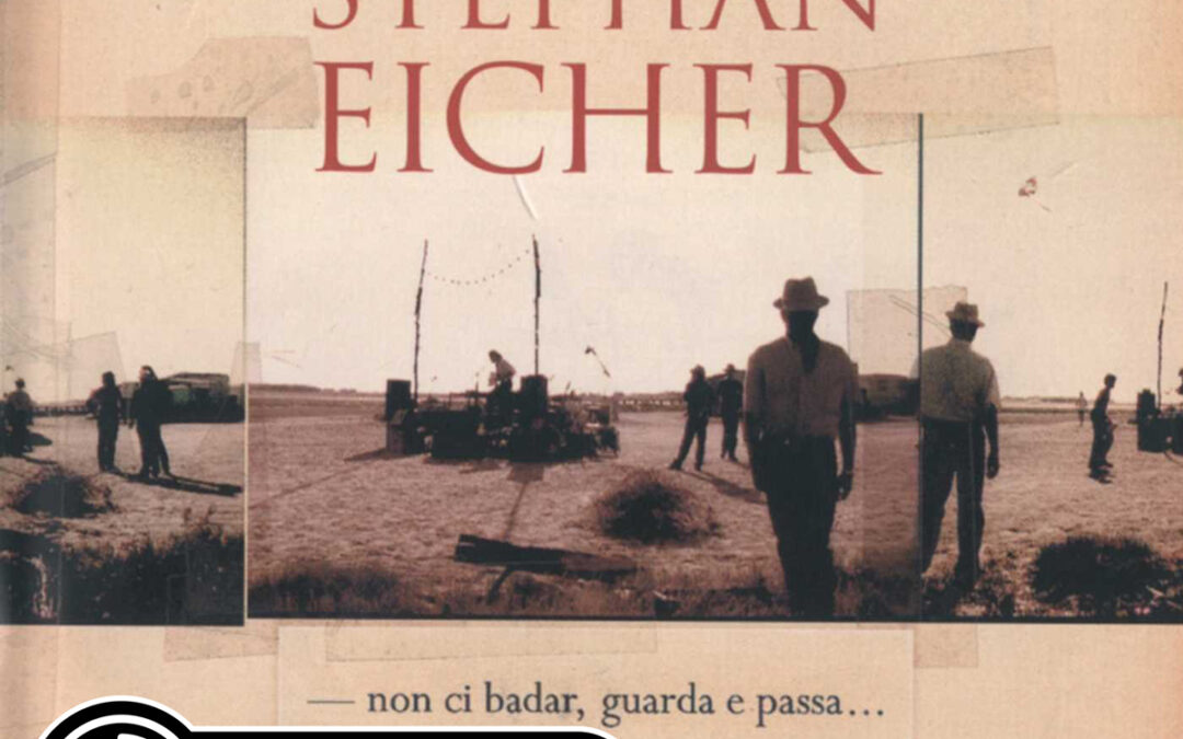 STEPHAN EICHER – NON CI BADAR, GUARDA E PASSA…