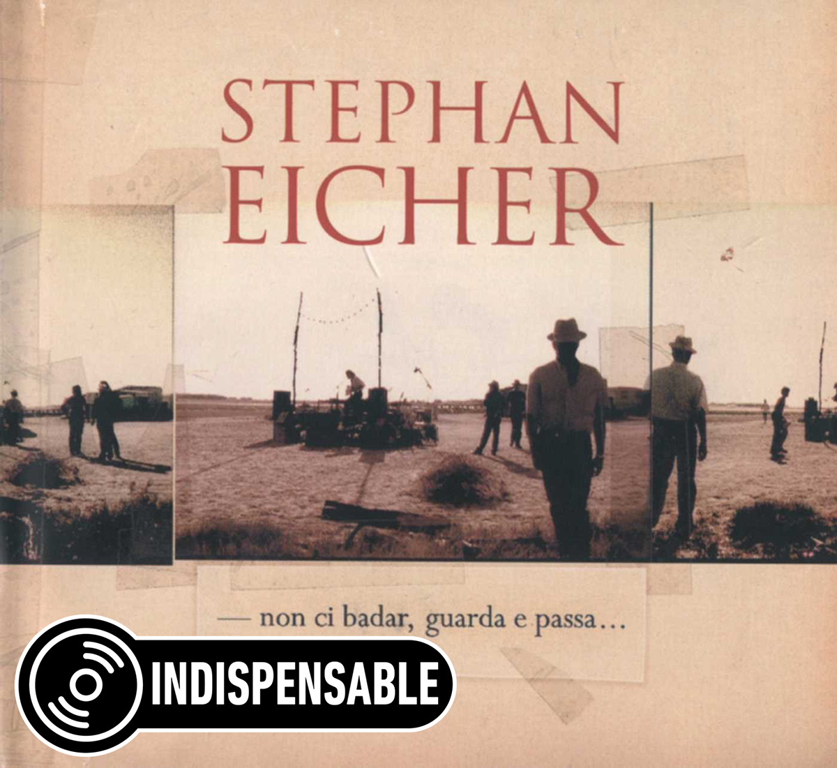 Stephan Eicher – Non Ci Badar, Guarda E Passa…