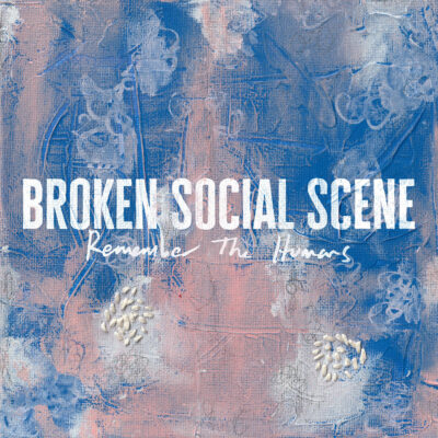 Broken Social Scene - Remenber The Humans