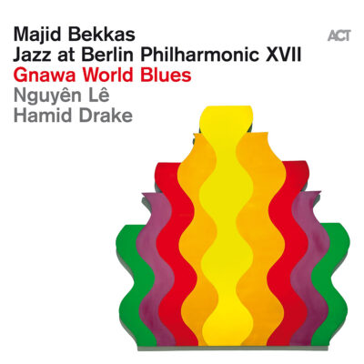 Majid Bekkas, Nguyên Lê, Hamid Drake - Jazz At Berlin Philharmonic XVII Gnawa World Blues