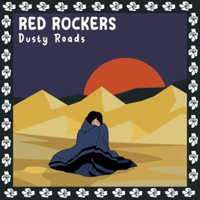 Red Rockers - Dusty Roads