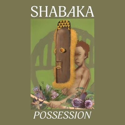 Shabaka - Possession