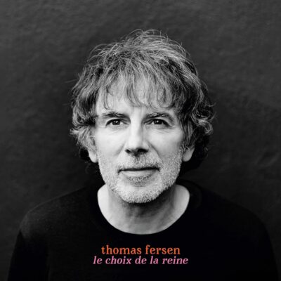 THOMAS FERSEN - LE CHOIX DE LA REINE
